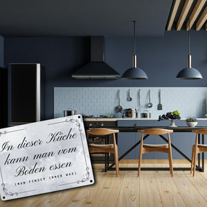 Küchen Metallschild in 15x20 cm mit Spruch In dieser Küche kann man vom Boden essen