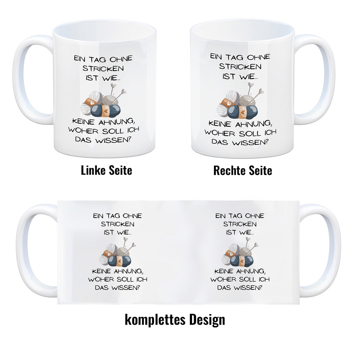 Einen Tag ohne Stricken Kaffeebecher mit Spruch