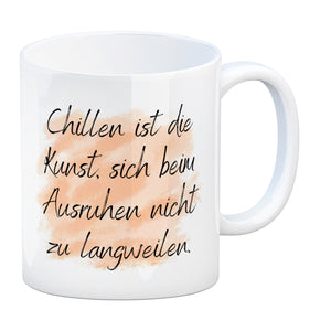 Chillen Kaffeebecher mit Spruch