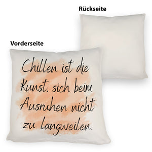 Chillen Kissen mit Spruch