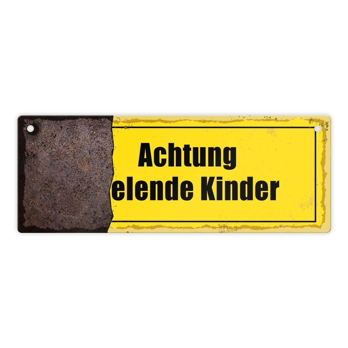 Rostoptik Warnschild Metallschild mit Spruch Achtung elende Kinder