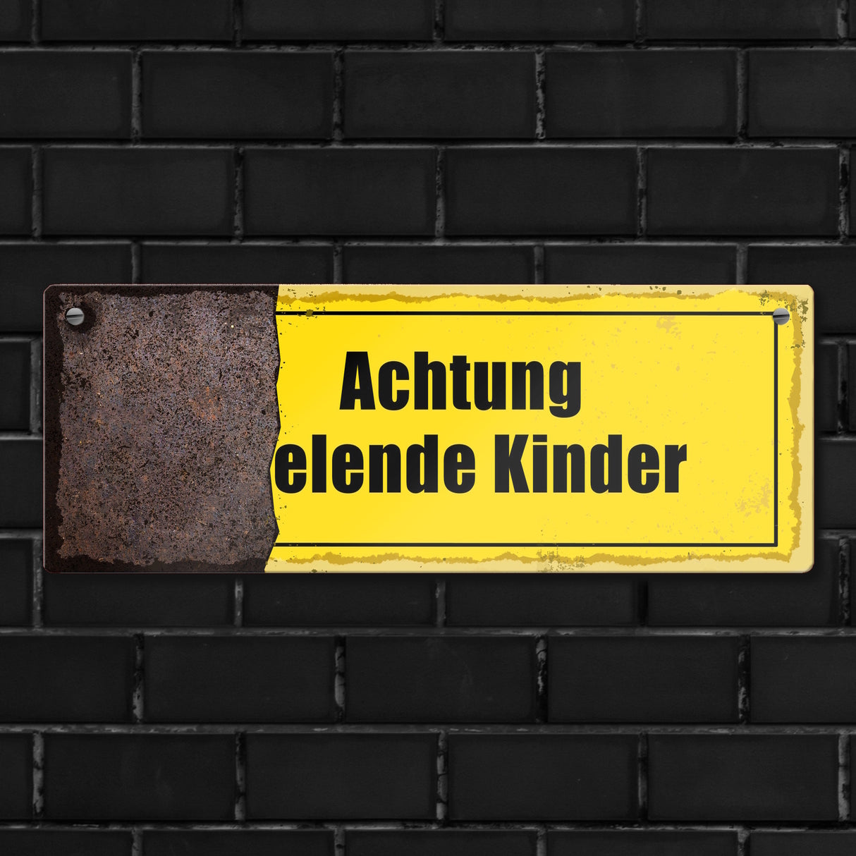 Rostoptik Warnschild Metallschild mit Spruch Achtung elende Kinder