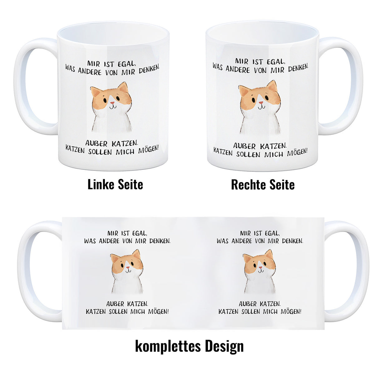 Ist mir egal was Andere denken Kaffeebecher mit Spruch Außer Katzen