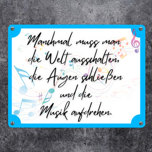 Musik an - Welt aus Metallschild in 15x20 cm mit Spruch