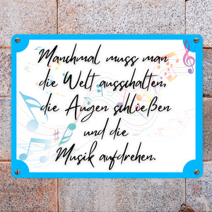 Musik an - Welt aus Metallschild in 15x20 cm mit Spruch