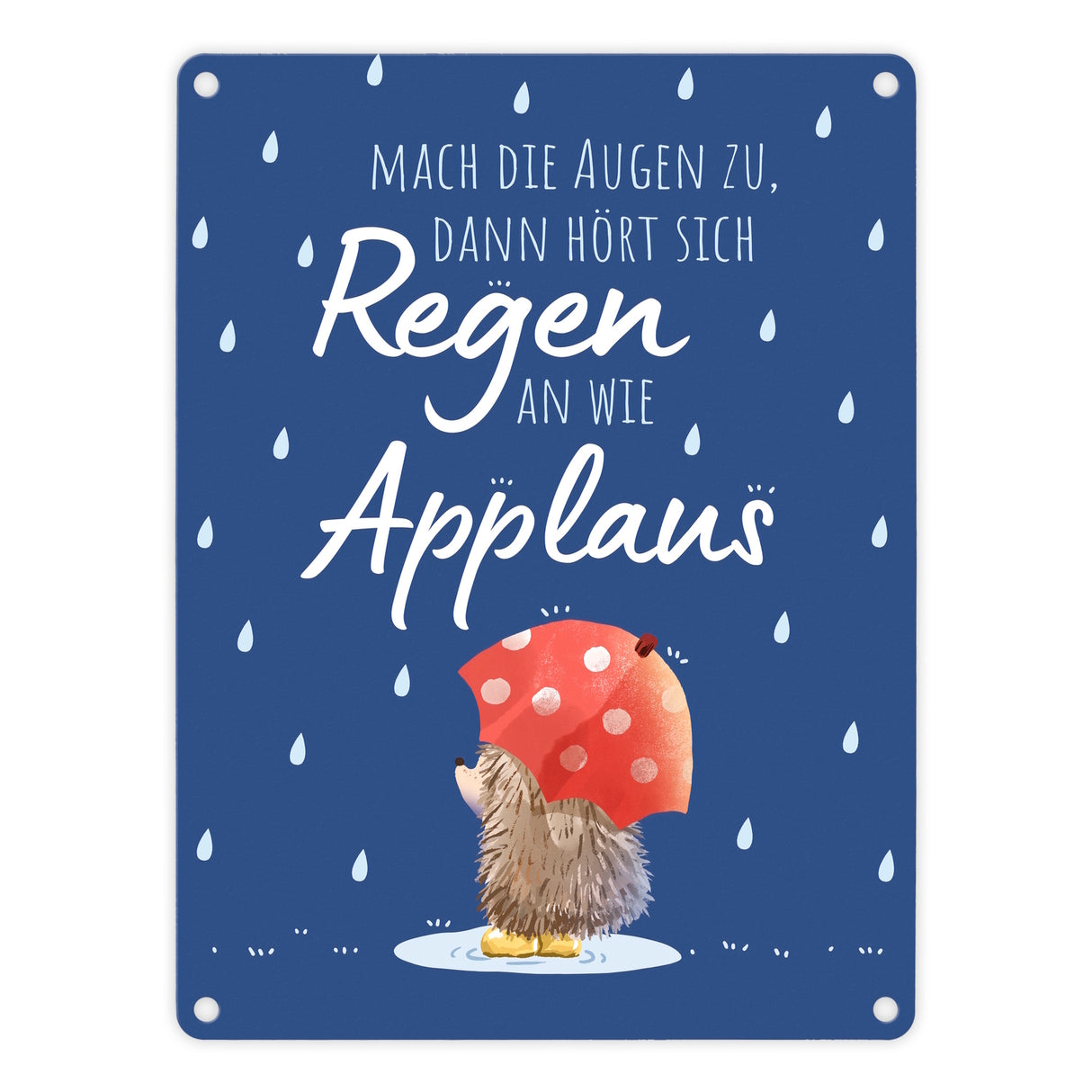 Igel mit Regenschirm Metallschild in 15x20 cm mit Spruch Regen als Applaus