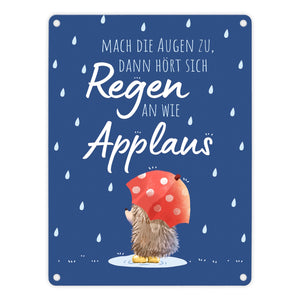 Igel mit Regenschirm Metallschild in 15x20 cm mit Spruch Regen als Applaus