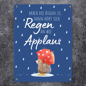 Igel mit Regenschirm Metallschild in 15x20 cm mit Spruch Regen als Applaus