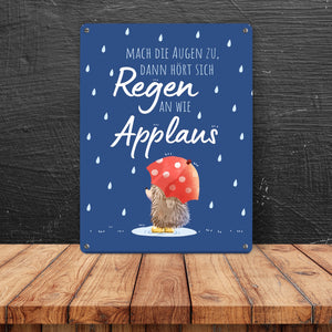 Igel mit Regenschirm Metallschild in 15x20 cm mit Spruch Regen als Applaus