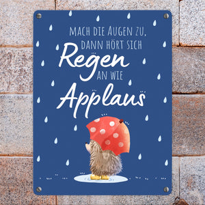 Igel mit Regenschirm Metallschild in 15x20 cm mit Spruch Regen als Applaus