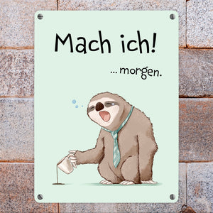 Faultier Metallschild in 15x20 cm mit Spruch Mach ich morgen