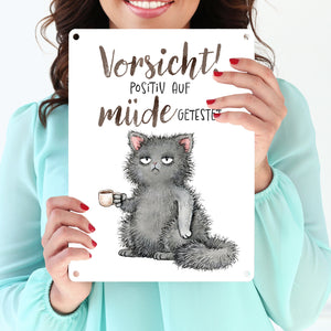 Katze Metallschild in 15x20 cm mit Spruch Vorsicht Positiv auf müde getestet