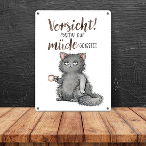 Katze Metallschild in 15x20 cm mit Spruch Vorsicht Positiv auf müde getestet
