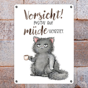 Katze Metallschild in 15x20 cm mit Spruch Vorsicht Positiv auf müde getestet