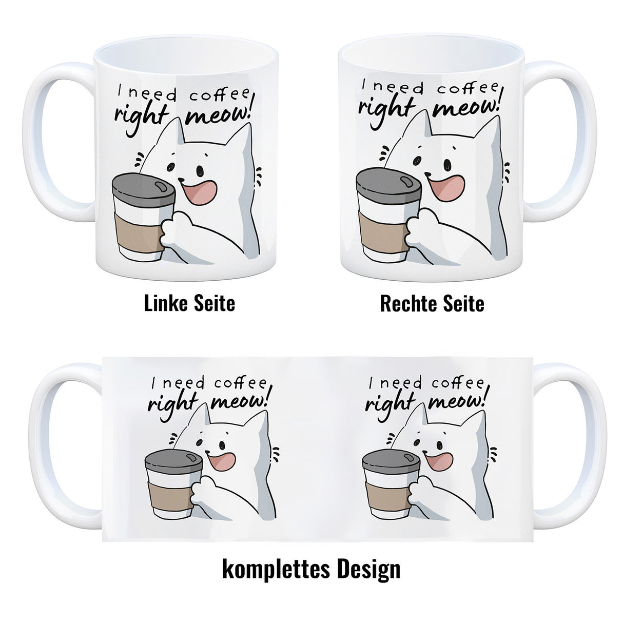 Katze Kaffeebecher mit Spruch I need coffee right meow