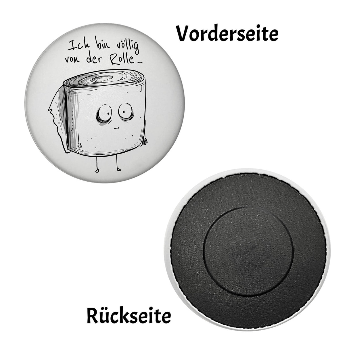 Klopapier Magnet rund rund mit Spruch Ich bin völlig von der Rolle