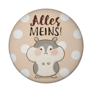 Hamster Magnet rund rund mit Spruch Alles meins