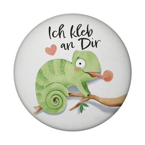 Chamäleon Magnet rund rund mit Spruch Ich kleb an dir