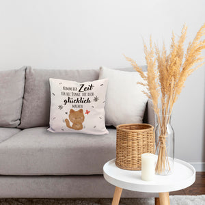 Katze Kissen mit Spruch Zeit für dein Glück nehmen