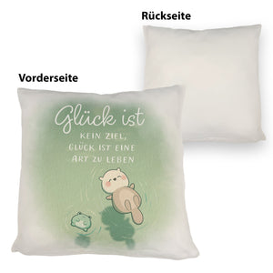 Otter und Frosch Kissen mit Spruch Glück ist Lebensart kein Ziel