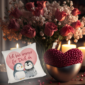 Pinguin Paar Kissen mit Spruch Ich bin immer für dich da