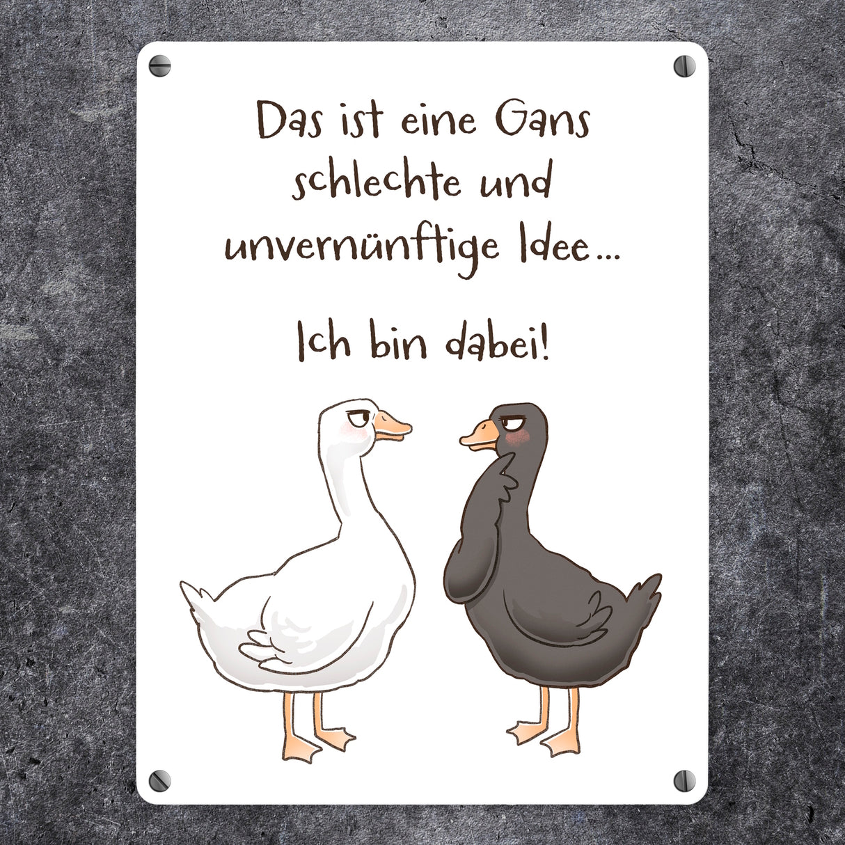 Gilbert die Gans Metallschild in 15x20 cm mit Spruch Schlechte Idee - Bin dabei