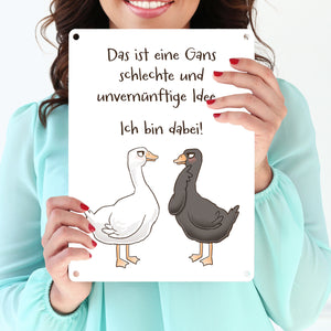 Gilbert die Gans Metallschild in 15x20 cm mit Spruch Schlechte Idee - Bin dabei