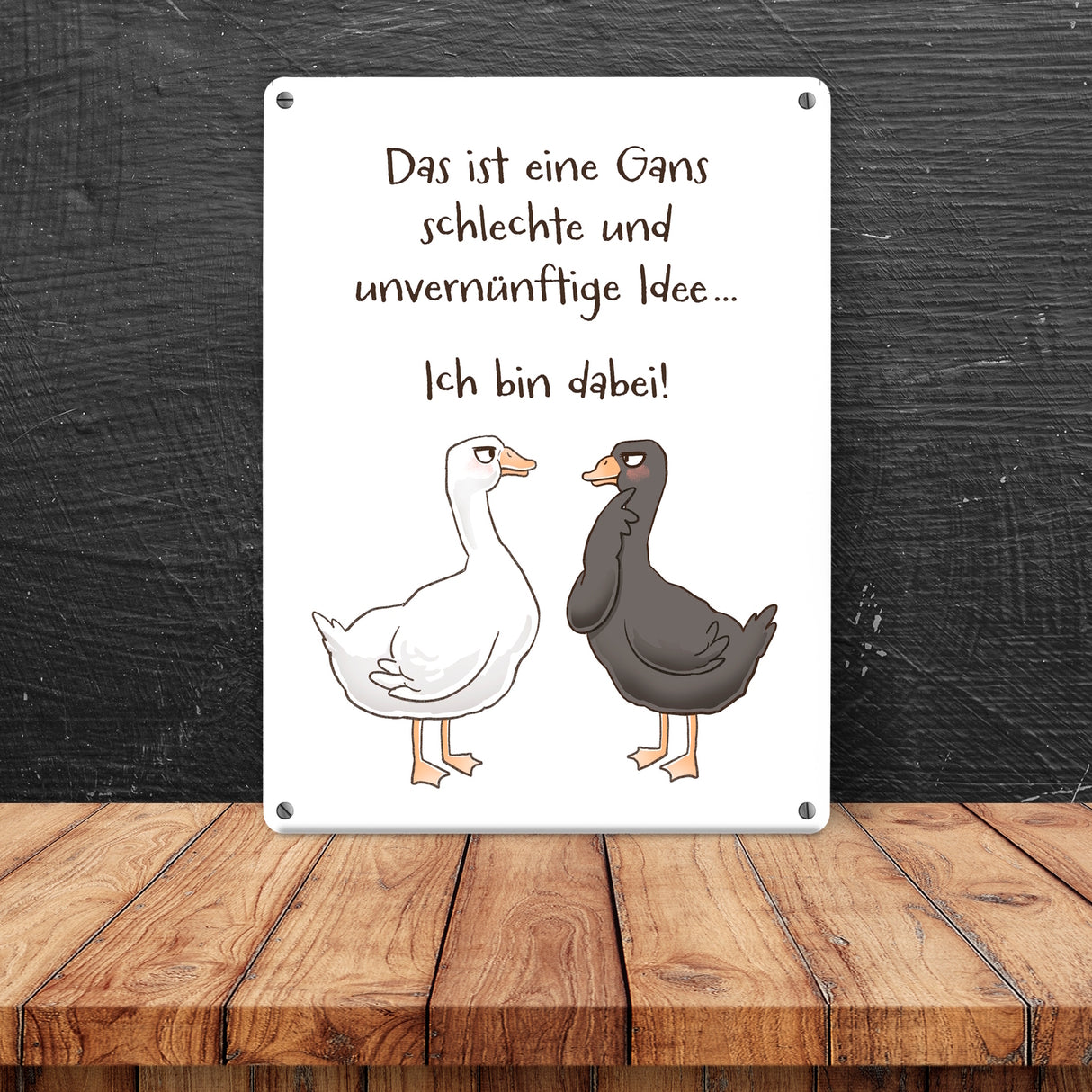 Gilbert die Gans Metallschild in 15x20 cm mit Spruch Schlechte Idee - Bin dabei
