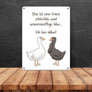 Gilbert die Gans Metallschild in 15x20 cm mit Spruch Schlechte Idee - Bin dabei