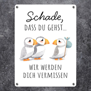 Schade, dass du gehst Papageitaucher Metallschild in 15x20 cm Abschied Kollege