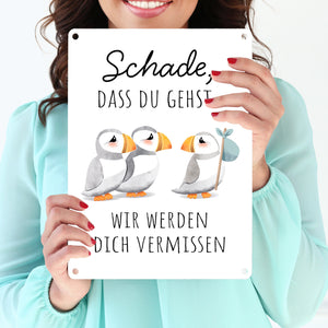 Schade, dass du gehst Papageitaucher Metallschild in 15x20 cm Abschied Kollege