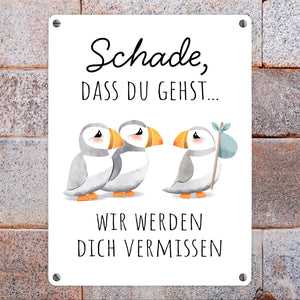 Schade, dass du gehst Papageitaucher Metallschild in 15x20 cm Abschied Kollege