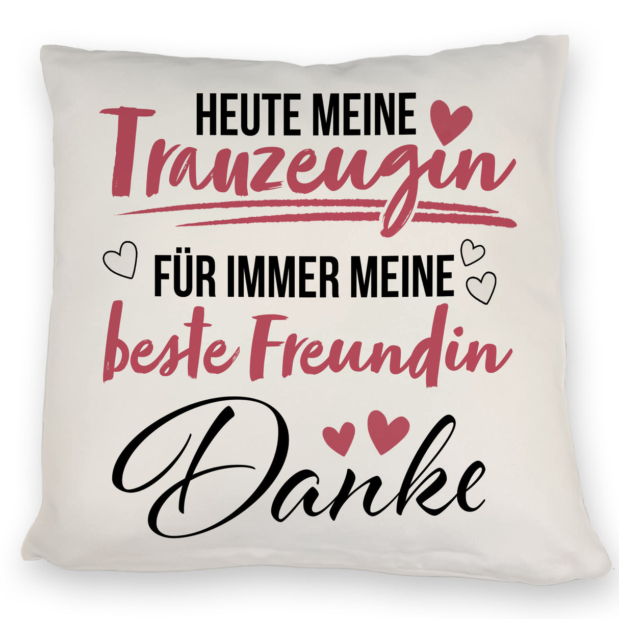 Trauzeugin Kissen mit Spruch heute Trauzeugin - ewig beste Freundin