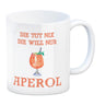 Aperol Kaffeebecher mit Spruch Die tut nix die will nur Aperol
