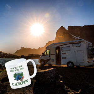 Campen Kaffeebecher mit Spruch Der tut nix der will nur Campen