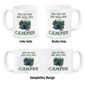 Campen Kaffeebecher mit Spruch Der tut nix der will nur Campen