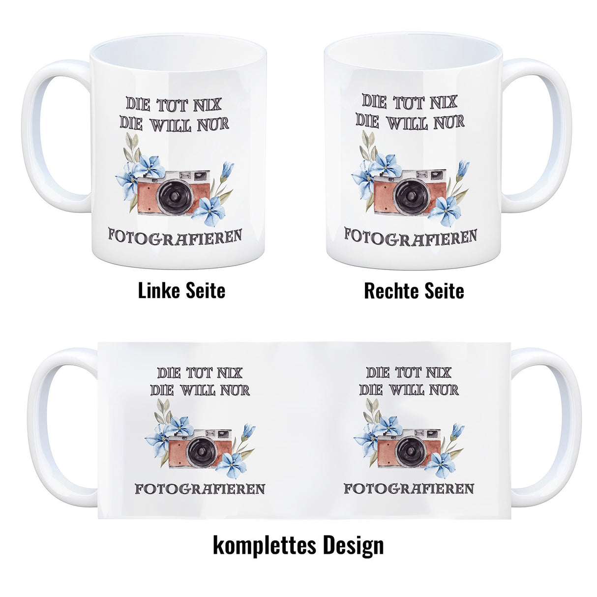 Fotografieren Kaffeebecher mit Spruch Die tut nix die will nur Fotografieren