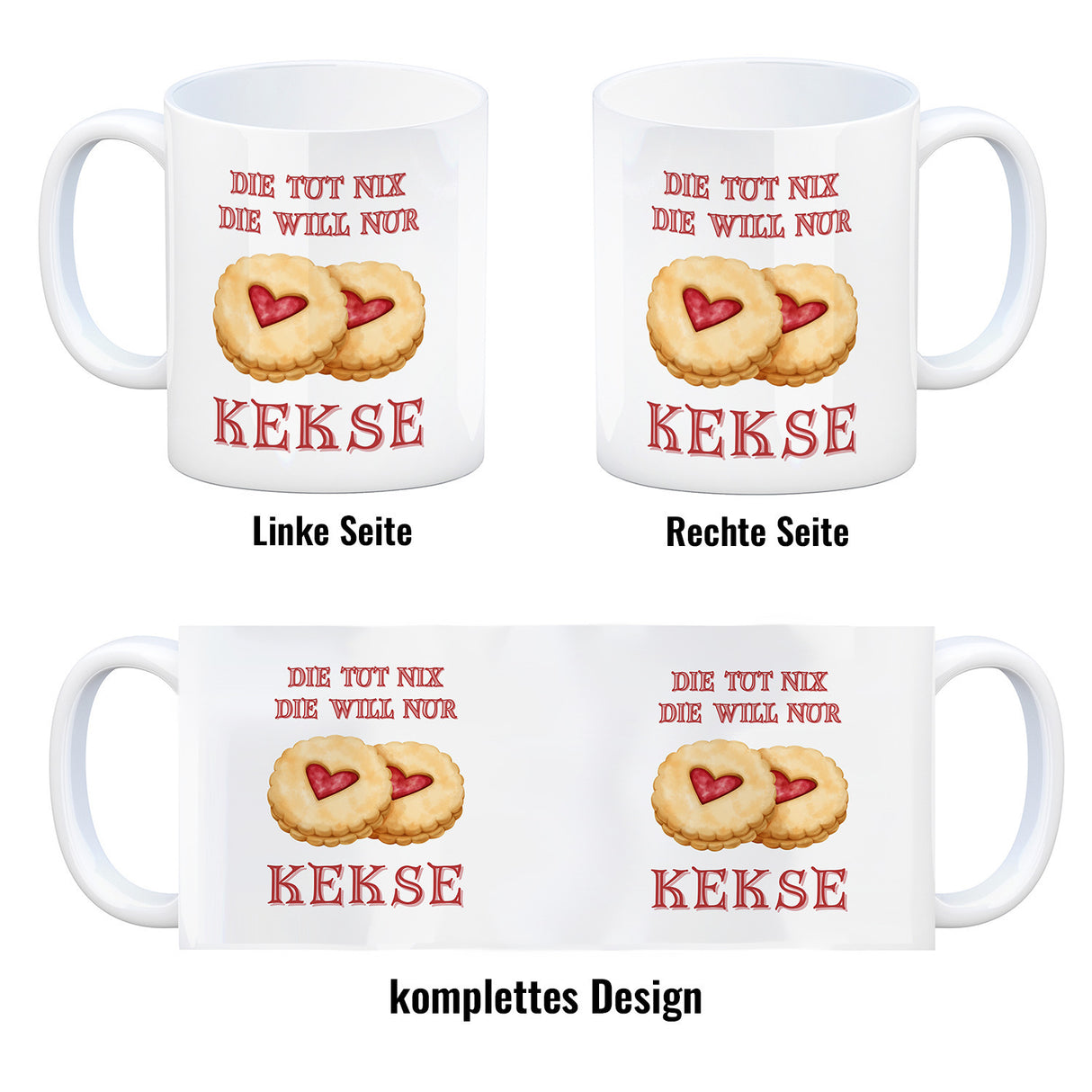 Kekse Kaffeebecher mit Spruch Die tut nix die will nur Kekse