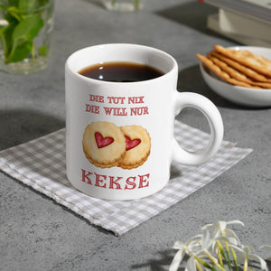 Kekse Kaffeebecher mit Spruch Die tut nix die will nur Kekse