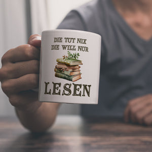 Bücher Kaffeebecher mit Spruch Die tut nix die will nur lesen