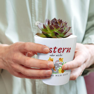Ostern Blumentopf mit Spruch Ostern oder nicht ich Liebe nur dich