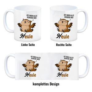 Eule - Heule Kaffeebecher mit Spruch Ist doch alles scheiße hier