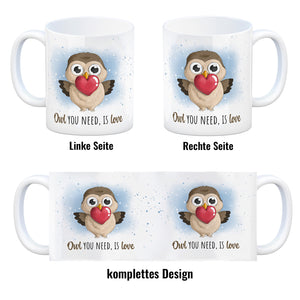 Eule Kaffeebecher mit Spruch Owl You need is love