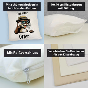 Cooler Otter Kissen mit Spruch Hot Hotter Otter