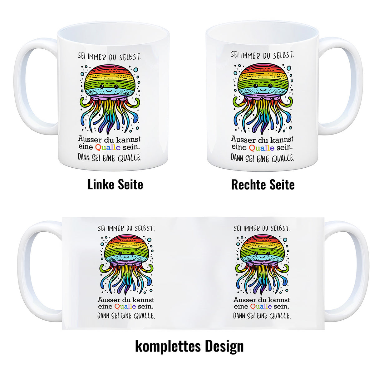 Sei immer du selbst - ausser du kannst eine Qualle sein Kaffeebecher