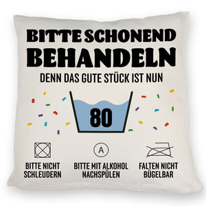 Bitte schonend behandeln - 80. Geburtstag Kissen