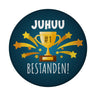 Platz 1 Pokal Magnet rund mit Spruch Juhuu bestanden