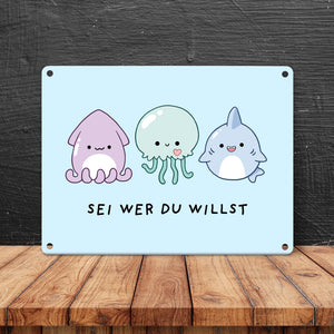 Jelly & Friends Metallschild in 15x20 cm mit Spruch Sei wer du willst